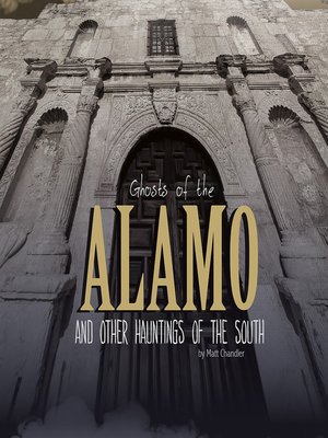 cover image of Ghosts of the Alamo and Other Hauntings of the South